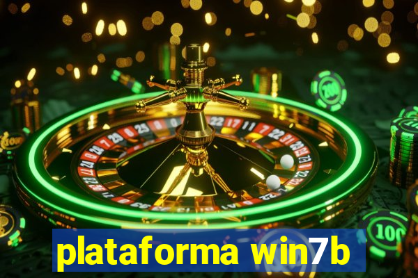 plataforma win7b